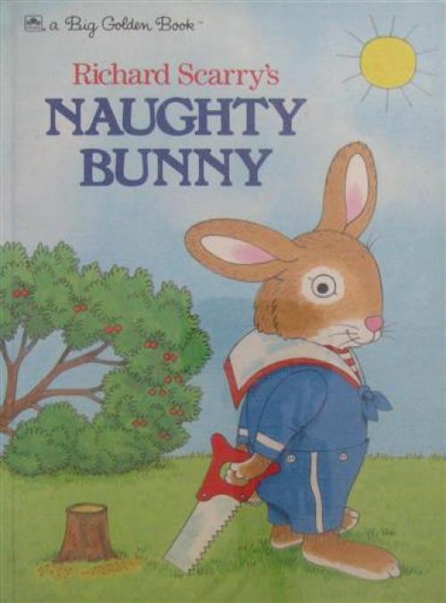 richard scarrys naughty bunny big golden book