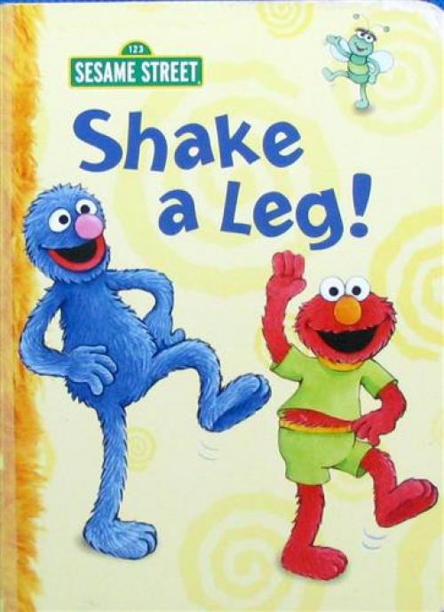 shake a leg! (sesame street) (big bird"s favorites board books)