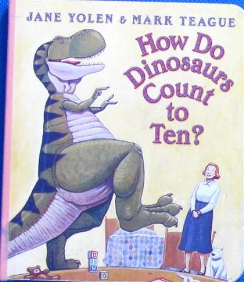 how do dinosaurs count to ten? jane yolen and mark teague