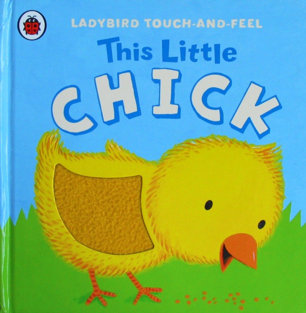 ladybird touch-and-feel: this little chick