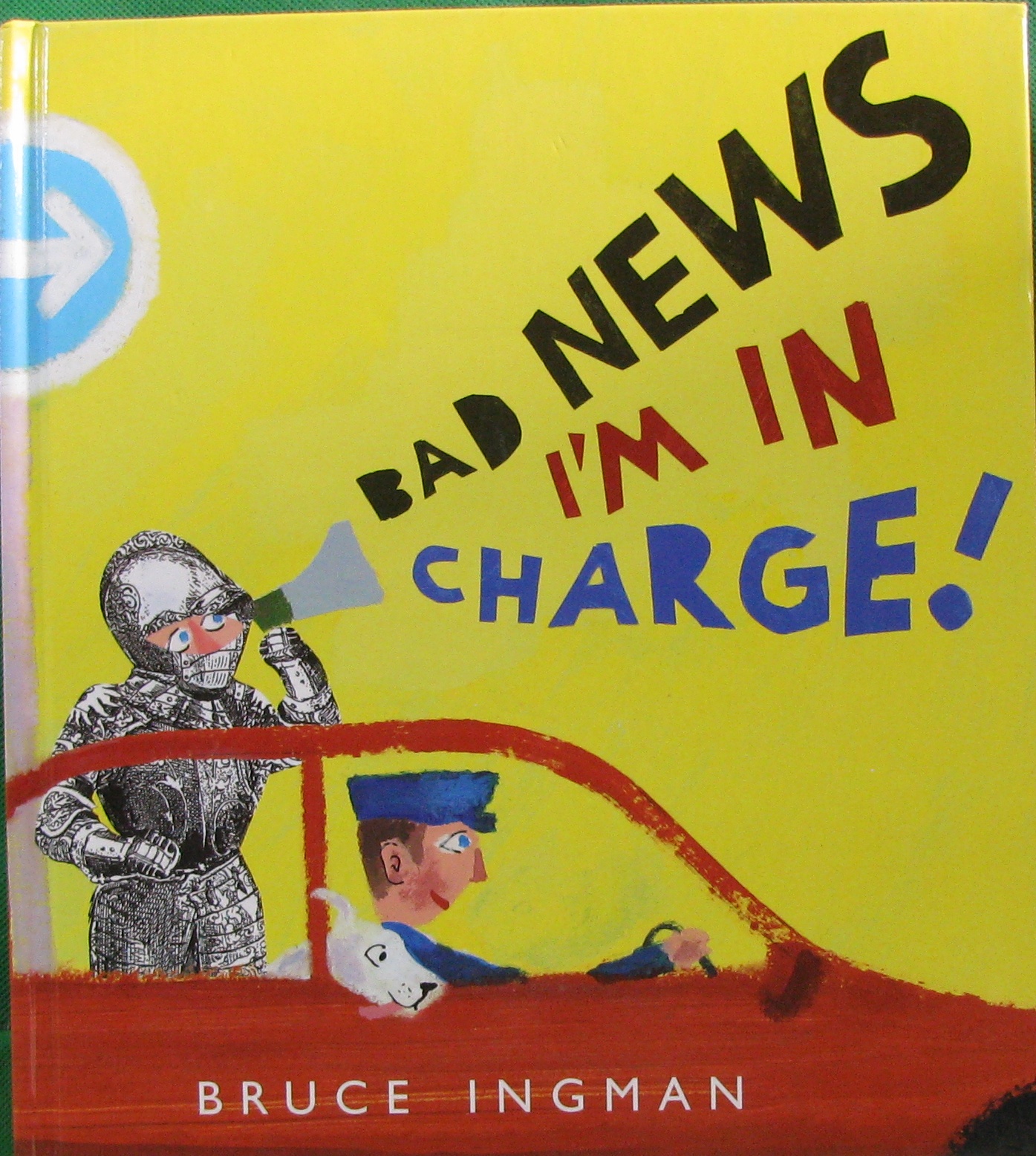 bad news i"m in charge! bruce ingman