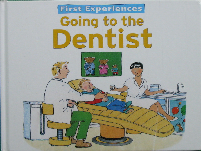 first experiences: going to the dentist