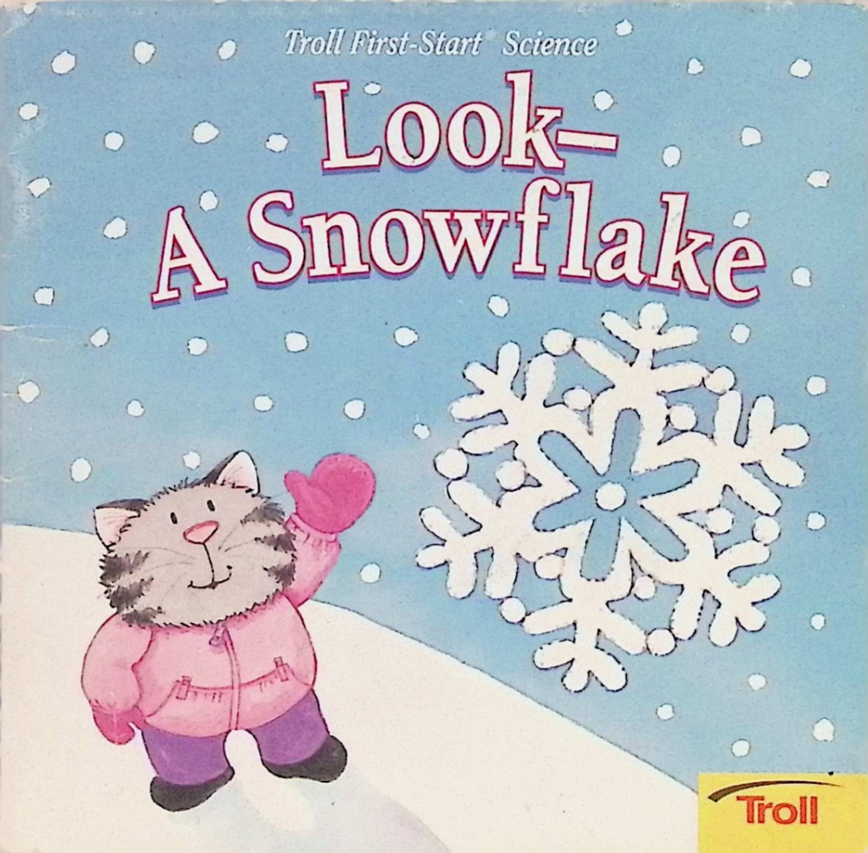 look- a snowflake first-start science troll first