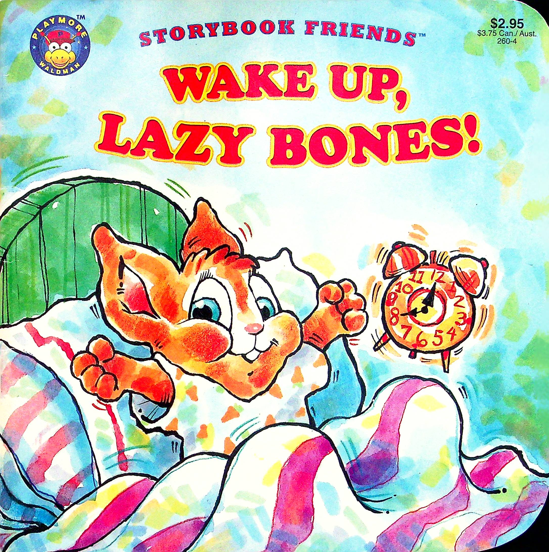 wake up lazy bones!