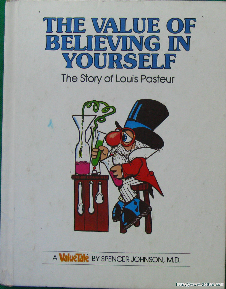 yourself: the story of louis pasteur valuetales spencer johnson