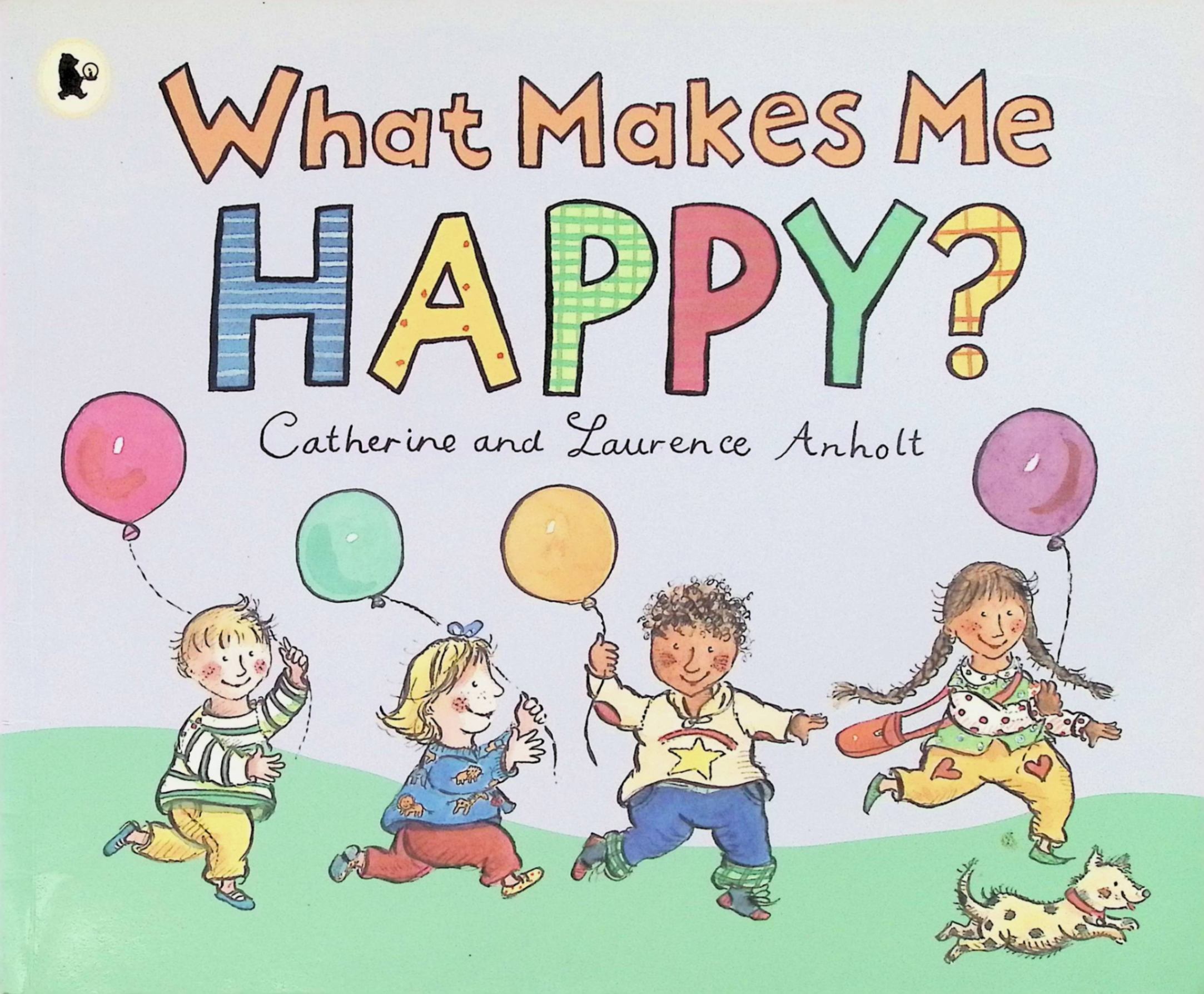 what makes me happy? catherine and laurence anholt