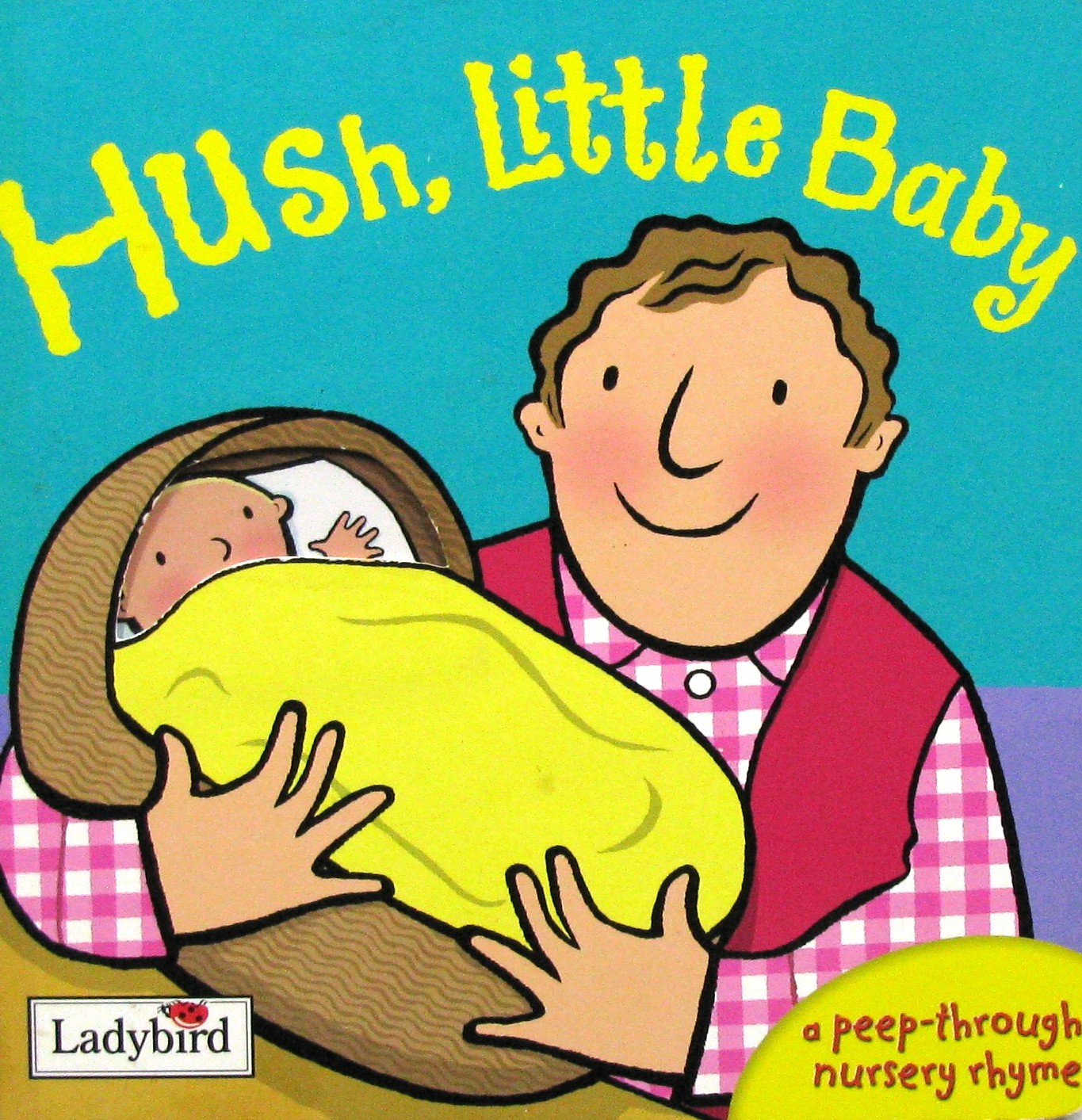 hush little baby (a peep-through nursery rhyme)