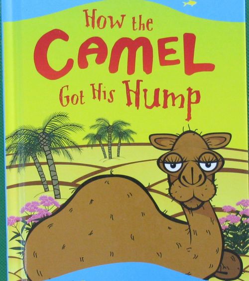 how the camel got his hump (just so stories)