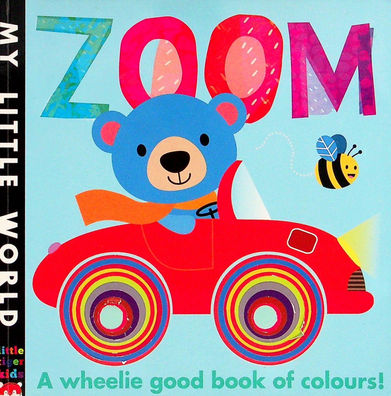 zoom a wheelie good book of colours(my little world)