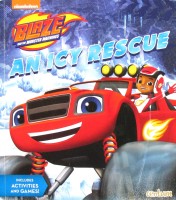 blaze and the monster machines:an icy rescue