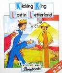 Kicking King Lost in Letterland Lyn Wendon