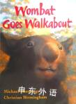Wombat Goes Walkabout Michael Morpurgo