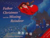 Father Christmas and the Missing Reindeer Geoffrey Sundquist