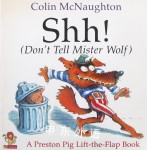 Shh!: Don't Tell Mister Wolf Colin McNaughton