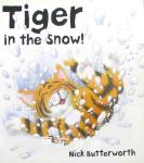 Tiger in the Snow Nick Butterworth