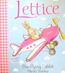 Lettice the Flying Rabbit Mandy Stanley