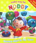 Make way for Noddy: Bounce Alert in toy town Enid Blyton