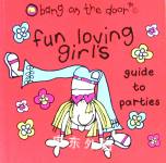 Bang on the door: Fun loving girl's guide to parties Bang on the Door!
