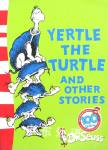 Yertle The turtle and other stories Dr. Seuss
