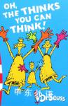 Oh, The Thinks You Can Think! Dr. Seuss
