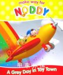 A Grey Day in Toy Town ( " Make Way for Noddy " ) Enid Blyton