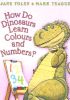 How Do Dinosaurs Learn Colours and Numbers