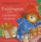 Paddington and the Christmas Surprise Michael Bond