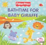 Bathtime for Baby Giraffe. (Fisher-Price) HarperCollins Children's Books