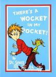 There is a Wocket in My Pocket Dr. Seuss