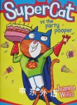 Supercat Vs the Party Pooper Book 2 Jeanne Willis