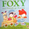 Foxy and Friends go racing