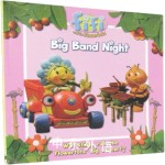 Fifi and the flowertots: Big band night