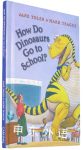 How Do Dinosaurs Go to School