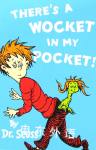 There's a Wocket in My Pocket! Dr.Seuss