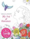 The Art of Romance: The Official Mills and Boon Colouring Book Mills & Boon