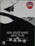 How Killer Whale Came to Be (Adventure Books) joseph bruchac