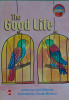 The Good Life (Leveled Books)