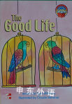 The Good Life (Leveled Books) April Williams