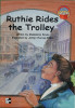 Ruthie Rides the Trolly