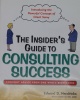 The Insider's Guide to Consulting Success