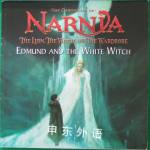 Edmund and the White Witch The Chronicles of Narnia: The Lion the Witch and the Wardrobe