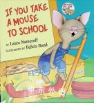 If You Take a Mouse to School Laura Numeroff