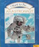 I Want to Be an Astronaut Harcourt Brace & Company