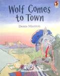 Wolf Comes to Town Denis Manton