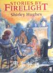 Stories by Firelight (Red Fox Picture Books) Shirley Hughes