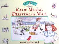 Katie Morag Delivers the Mail Mairi Hedderwick