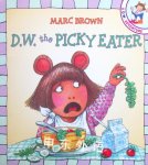 D.W. the Picky Eater (A D.W. adventure) Marc Brown