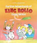 Further Adventures of KING ROLLO David McKee