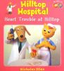 Heart Trouble At Hilltop