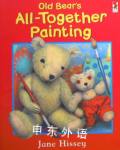 Old Bear's All-together Painting Jane Hissey 